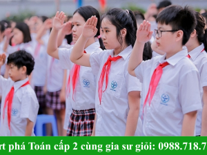 Gia sư Toán cấp 2 uy tín tại nhà ở Hà Nội