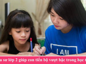 Gia Sư Lớp 2 Tại Nhà Cho Học Sinh Tiểu Học
