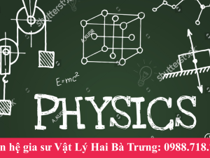 Gia sư Vật Lý tại Hai Bà Trưng